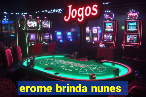 erome brinda nunes